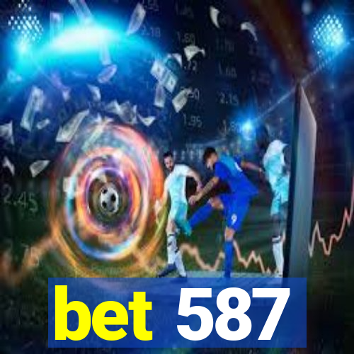 bet 587